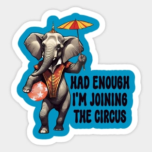 Joining the circus funny elephant parasol crazy world Sticker